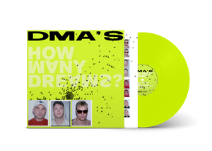 DMA'S - How Many Dreams? (Neon Yellow Vinyl)