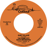 The Dome City Rock Orchestra - Quiet Village Pt 1 / Quiet Village Pt 2 (7") RSD23