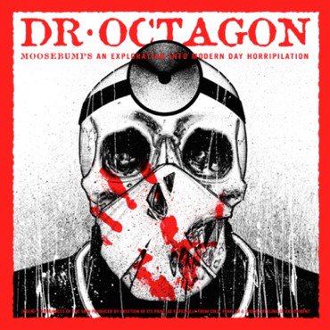 Dr Octagon - Moosebumps: An Exploration Into Modern Day Horripilation