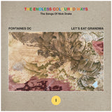 Fontaines D.C. / Let's Eat Grandma - The Endless Coloured Ways: The Songs of Nick Drake (7" Single) (Fontaines DC)