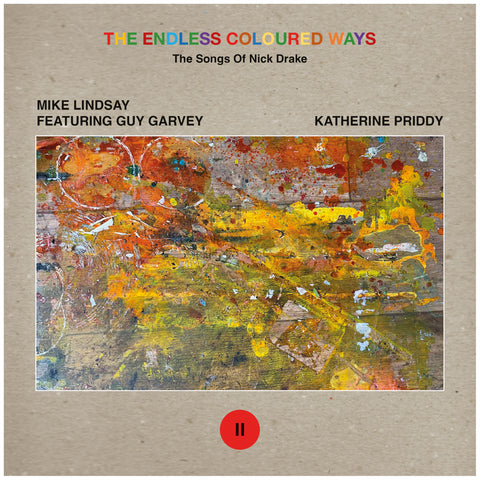 Mike Lindsay feat. Guy Garvey / Katherine Priddy - The Endless Coloured Ways: The Songs of Nick Drake (7" Single)