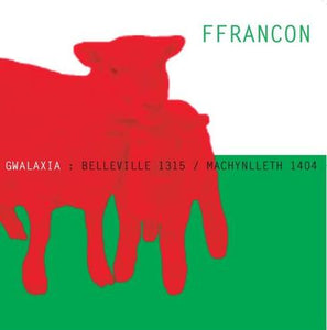Ffrancon - Gwalaxia: Belleville 1315 / Machynlleth 1404 (LP) RSD2021 *SMALL CORNER DINK*