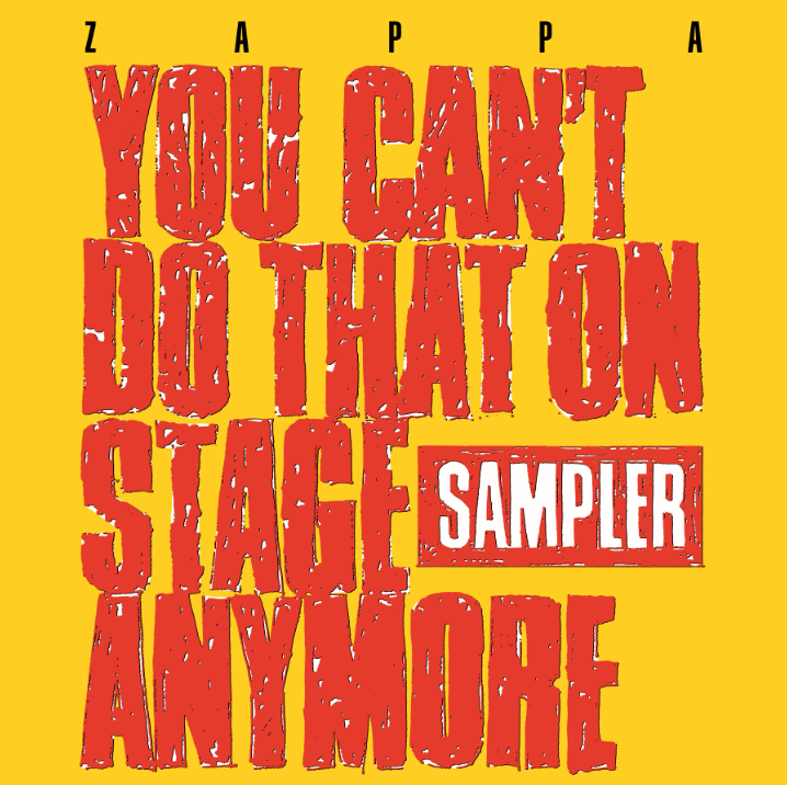 Frank Zappa - You Can't Do That On Stage Anymore