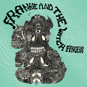 Frankie and the Witch Fingers - Frankie and the Witch Fingers (LP) (RSD22)