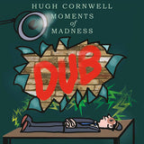 Hugh Cornwell - Moments of Madness DUB (12") RSD23