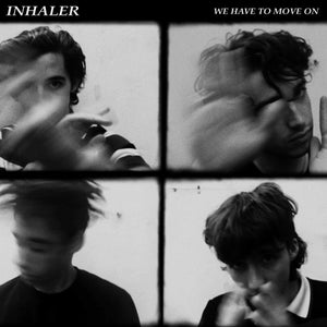 Inhaler - We Have To Move On / Ice Cream Sundae