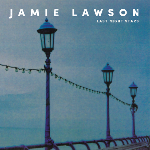 Jamie Lawson - Last Night Stars
