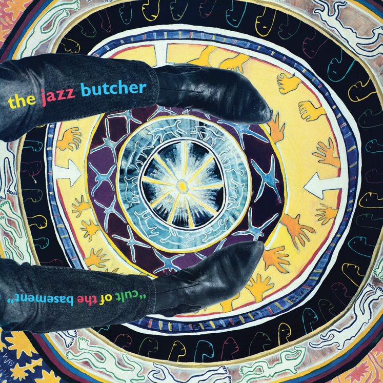 The Jazz Butcher - Cult Of The Basement