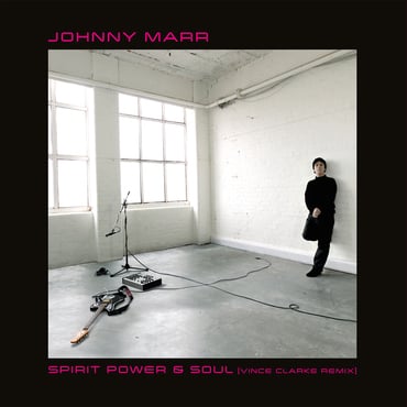 Johnny Marr - Spirit Power & Soul (Vince Clarke Remix) (12") (RSD22)