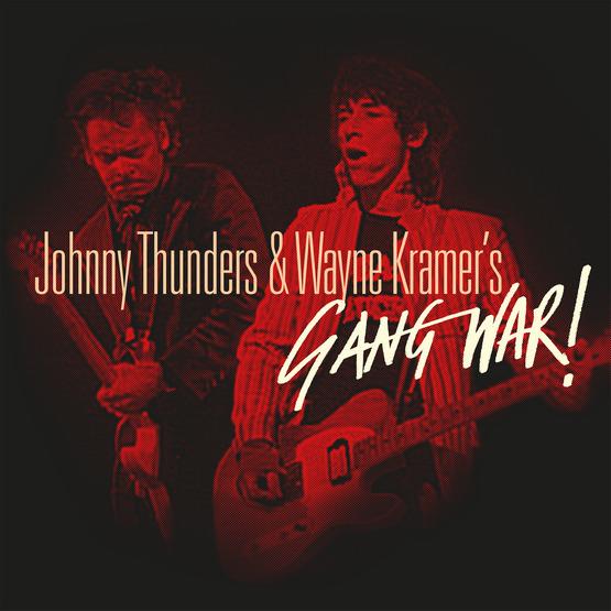 Johnny Thunders & Wayne Kramer - Gang War