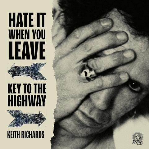 Keith Richards - Hate It When You Leave b/w Key To The Highway