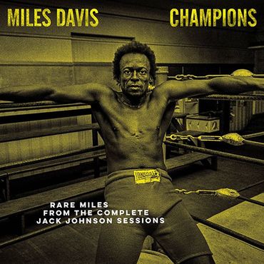 Miles Davis - Miles Davis Champions From The Complete Jack Johnson Sessions (LP) RSD2021 *TINY CORNER DINK TO SLEEVE BOTTOM LEFT*