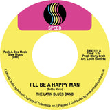 Latin Blues Band - I'll Be A Happy Man / Take A Trip (7") RSD23
