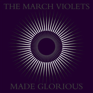 The March Violets - Made Glorious (Purple 2LP) RSD23