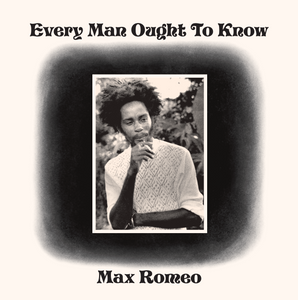 Max Romeo - Every Man Ought To Know (LP) RSD23