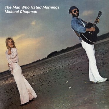 Michael Chapman - The Man Who Hated Mornings (LP) (RSD22)
