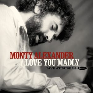 Monty Alexander - Love You Madly: Live At Bubba's (2LP)