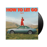 Sigrid - How To Let Go
