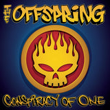 The Offspring - Conspiracy of One (Deluxe Splattered Vinyl w/Slipmatt)