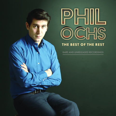 Phil Ochs - Best of the Rest: Rare and Unreleased Recordings (2LP) RSD23