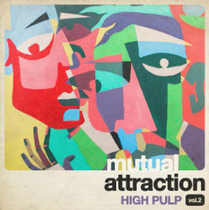 High Pulp - Mutual Attraction Vol. 2 (Green LP) RSD2021