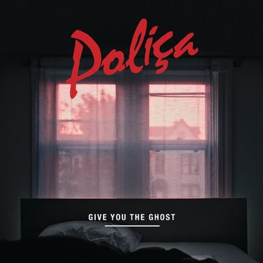 Poliça - Give You The Ghost (LP) (RSD22)
