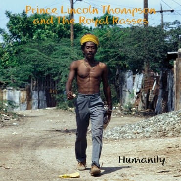 Prince Lincoln Thompson The & Royal Rasses - Humanity (LP) (RSD22)