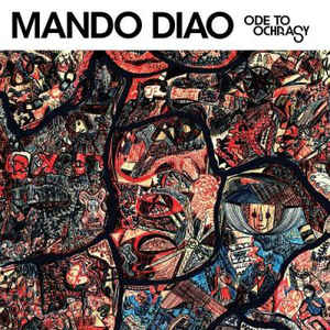 Mando Diao - Ode To Ochrasy (Import)