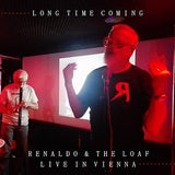 Renaldo & The Loaf - Long Time Coming: Live In Vienna (LP) RSD2021
