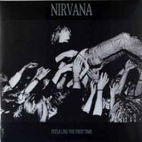 Nirvana - Feels Like The First Time (2LP Clear Vinyl)
