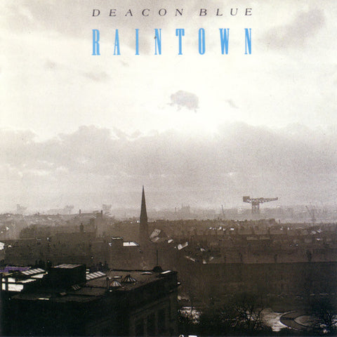 Deacon Blue - Raintown