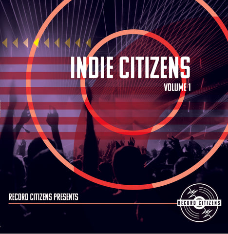 Record Citizens Presents: Various Artists - Indie Citizens Volume 1 (Vinyl) (Hand Numbered & Limited to 100 Copies)
