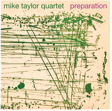 The Mike Taylor Quartet - Preparation (LP) RSD2021