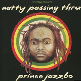 Lee Perry Presents: Prince Jazzbo - Natty Passing Thru