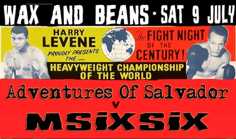 Tickets: Adventures of Salvador -v- MSIXSIX Live In Store - Saturday 9th July