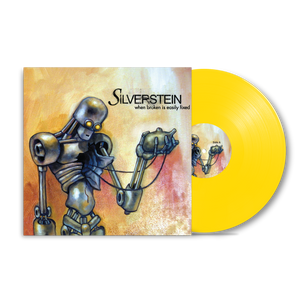 Silverstein - When Broken Is Easily Fixed (Yellow Vinyl)