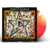 Steve Earle - I'll Never Get Out Of This World Alive (Orange Vinyl)