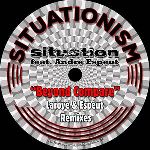 Situation featuring Andre Espeut - Beyond Compare (Laroye Remixes)