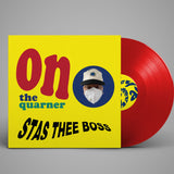 Stas Thee Boss - On The Quarner (Red Vinyl)