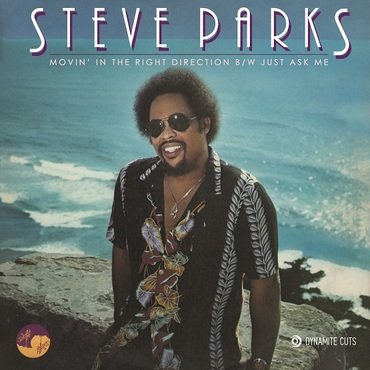 Steve Parks - Movin' In The Right Direction C/W Just Ask Me (7") RSD2021