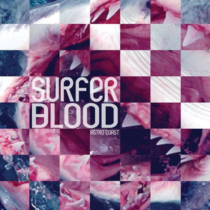 Surfer Blood - Astro Coast 10 Year Anniversary Reissue