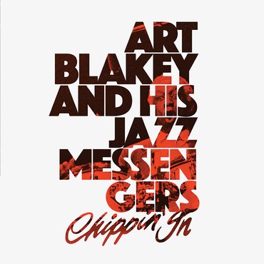 Art Blakey And His Jazz Messengers - Chippin' In (180gm 2LP + Obi + Insert) RSD2021
