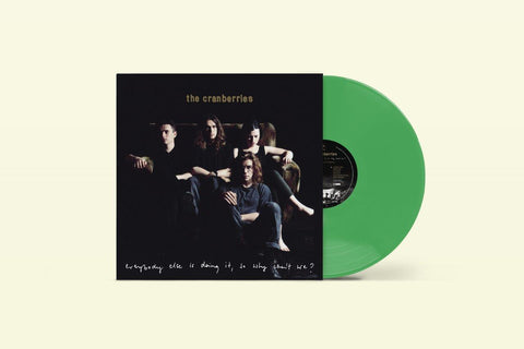 Cranberries - Everybody Else Is Doing It, So Why Can't We? (Green Vinyl) (NAD23)