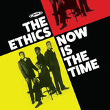 The Ethics - Now Is The Time (LP) RSD23