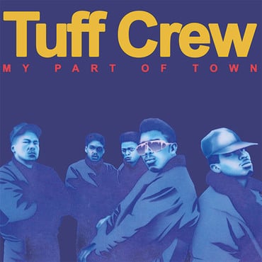 Tuff Crew - My Part of Town / Mountains World (7") (RSD22)