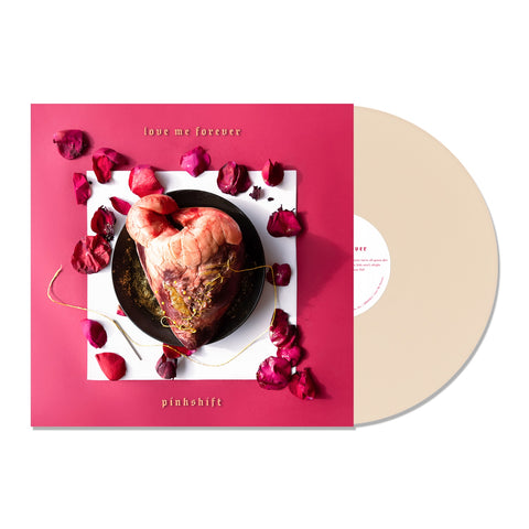 Pinkshift - Love Me Forever (Bone Coloured Vinyl)