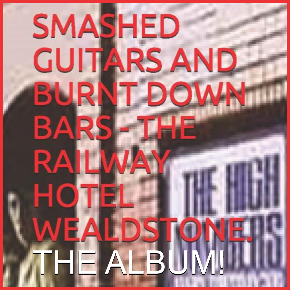 Various Artists - Smashed Guitars and Burnt Down Bars (The album of an iconic pub and music venue, The Railway Hotel) (LP) RSD2021
