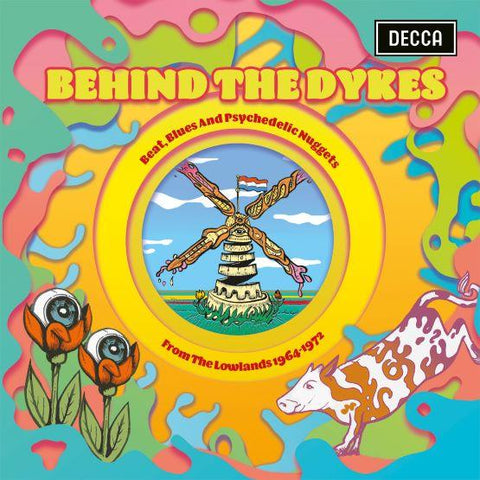 Various Artists - Behind The Dykes - Beat, Blues And Psychedelic Nuggets From The Lowlands 1964 - 1972
