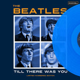 The Beatles - Till There Was You (Limited Edition Blue Vinyl)