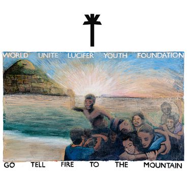 WU LYF - Go Tell Fire To The Mountain (LP) RSD2021